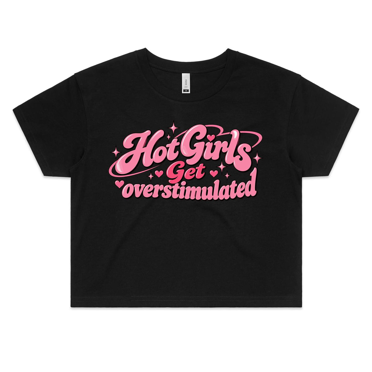 Hot Girls Get Overstimulated Crop Tee