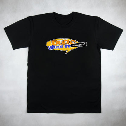 Classy Duds Short Sleeve T-Shirts Dude, Where's My Serotonin? Tee