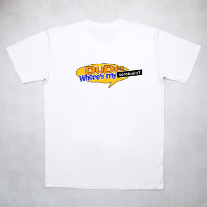 Classy Duds Short Sleeve T-Shirts Dude, Where's My Serotonin? Tee