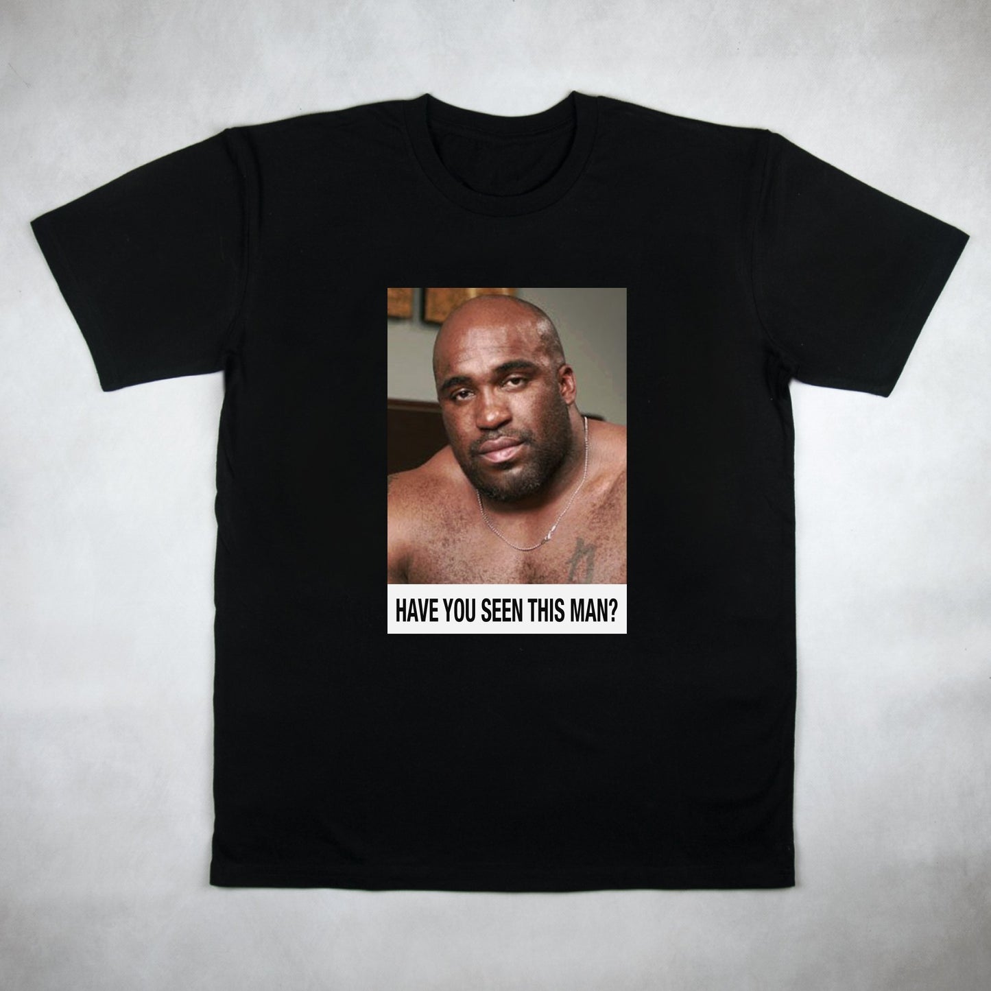 Have You Seen This Man Tee - Classy Duds