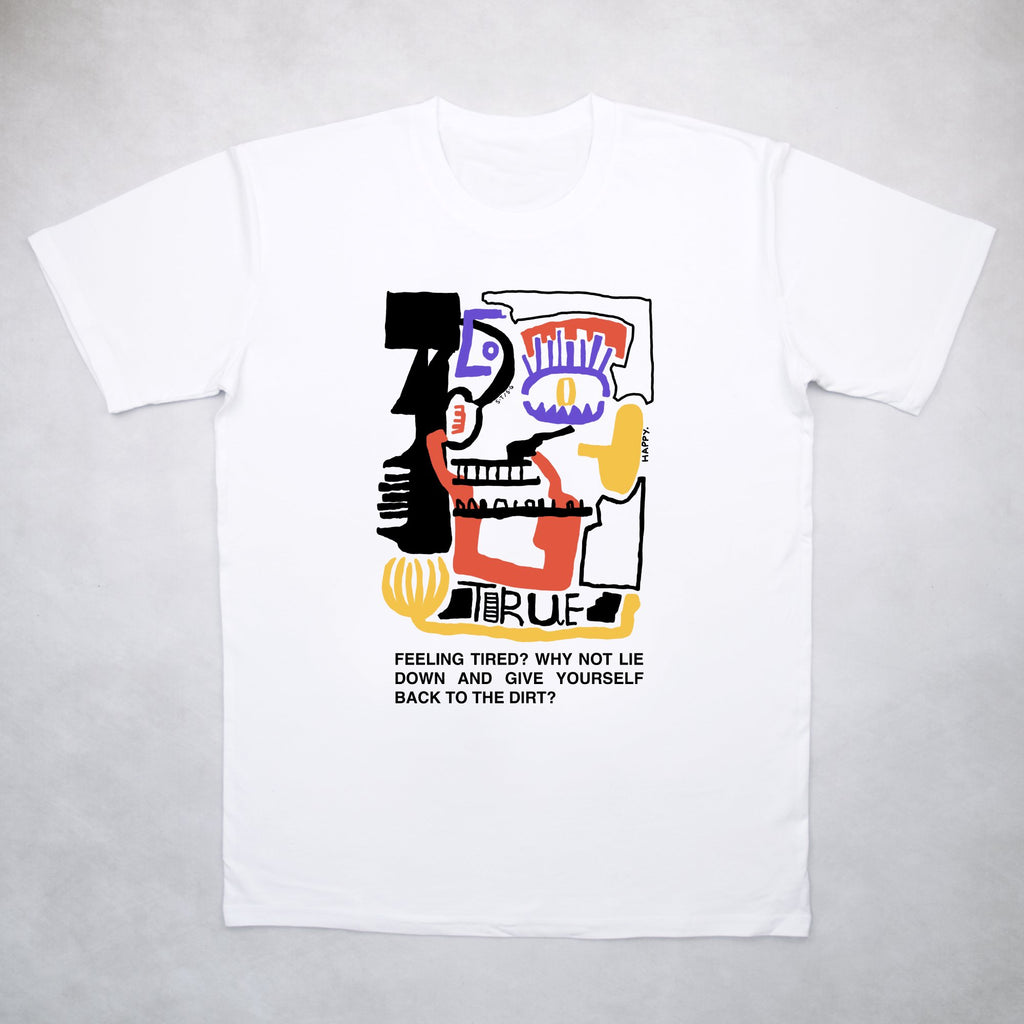 Classy Duds Short Sleeve T-Shirts S / White / Standard Feeling Tired Tee by Happy Thrilmore