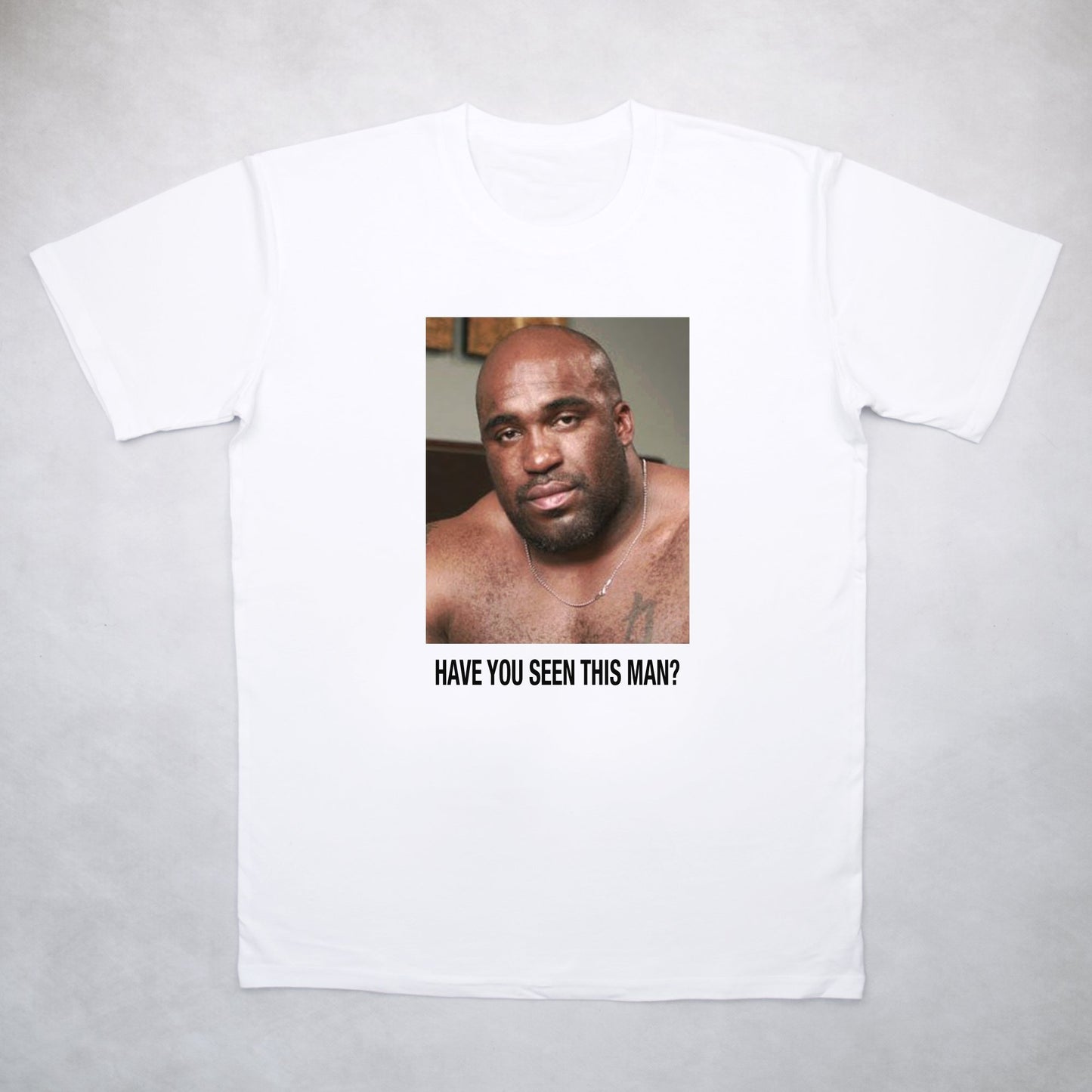 Have You Seen This Man Tee - Classy Duds