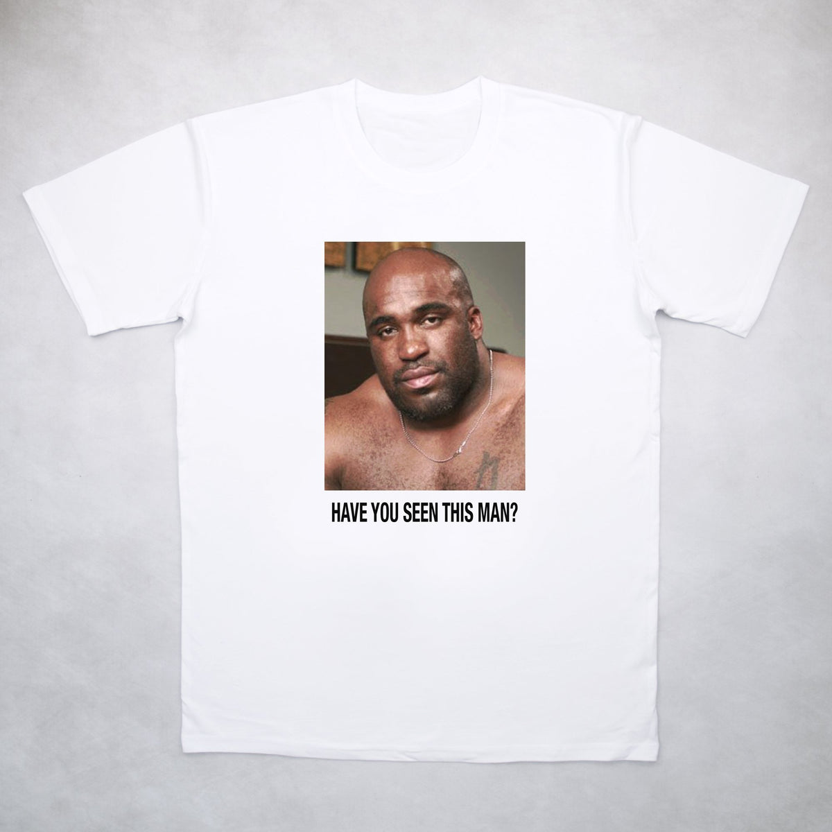 Have You Seen This Man Tee - Classy Duds
