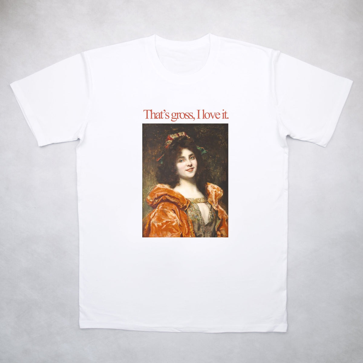 That's Gross, I Love It Tee - Classy Duds