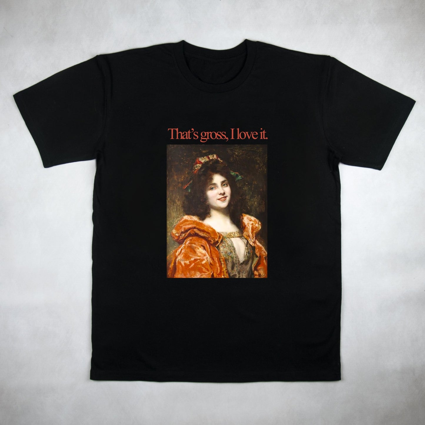 That's Gross, I Love It Tee - Classy Duds