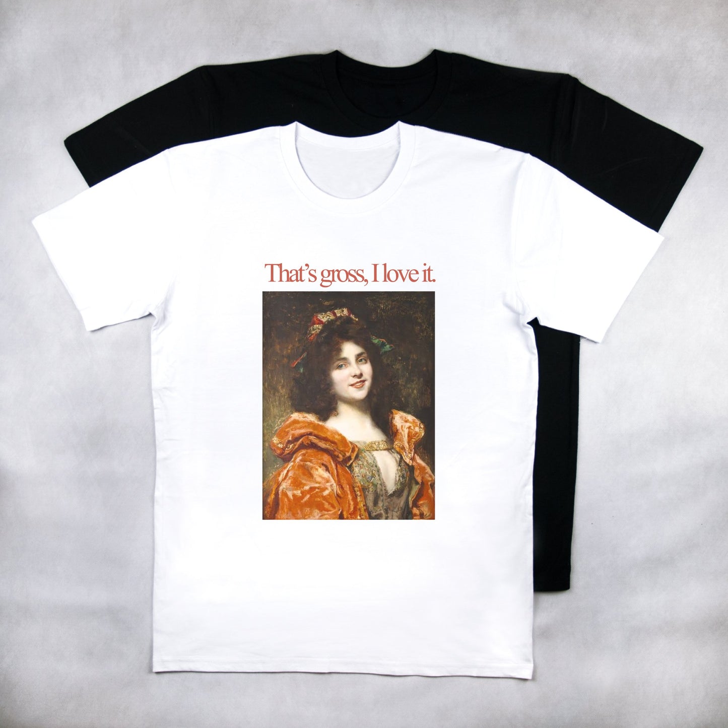 That's Gross, I Love It Tee - Classy Duds