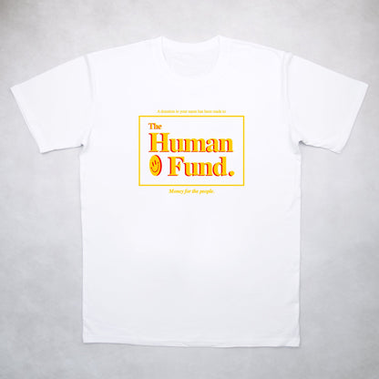 The Human Fund Tee - Classy Duds