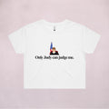Ogo Merch Crop Tees White / Extra Small Only Judy Can Judge Me White Crop Tee